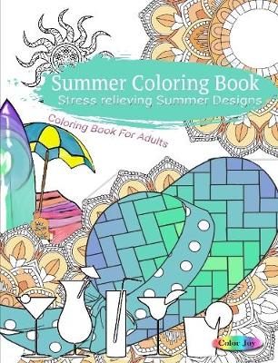 Book cover for Summer Coloring Book Stress Relieving Summer Designs