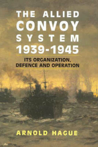 Cover of The Allied Convoy System, 1939-1945