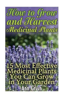 Book cover for How to Grow and Harvest Medicinal Plants