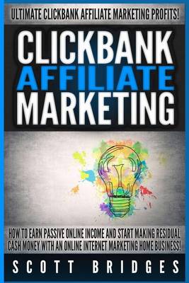 Book cover for Clickbank Affiliate Marketing - Scott Bridges