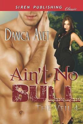 Book cover for Ain't No Bull [The Veil 4] (Siren Publishing Classic)