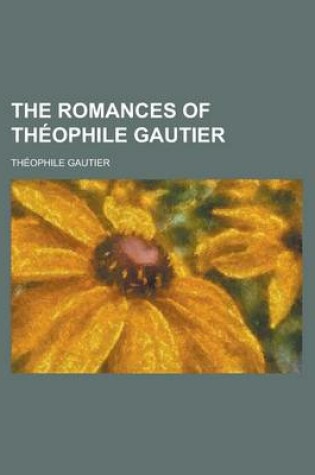 Cover of The Romances of Theophile Gautier Volume 9