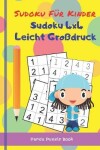Book cover for Sudoku Für Kinder - Sudoku 4x4 Leicht Großdruck