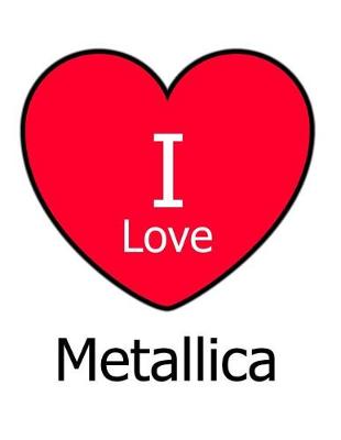 Book cover for I Love Metallica