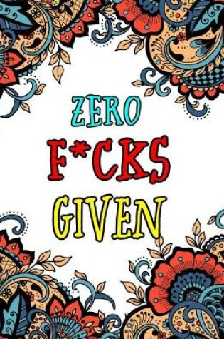 Cover of Zero F*cks Given