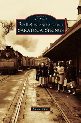 Book cover for Rails in and Around Saratoga Springs