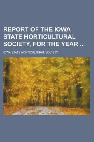 Cover of Report of the Iowa State Horticultural Society, for the Year