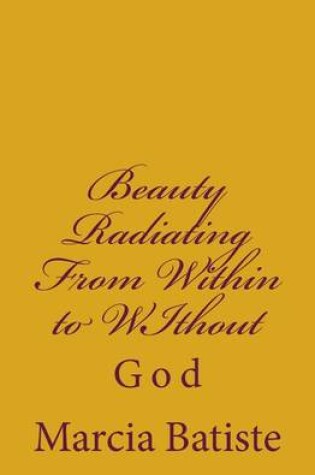 Cover of Beauty Radiating From Within to WIthout