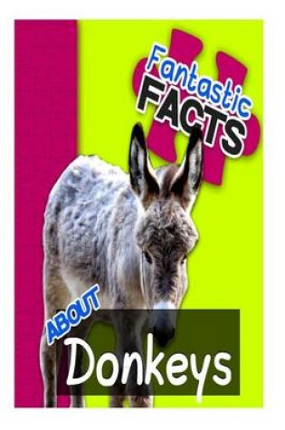 Cover of Fantastic Facts about Donkeys