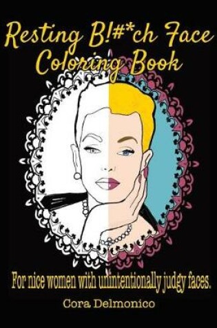 Cover of Resting Bitch Face Coloring Book