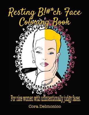 Book cover for Resting Bitch Face Coloring Book