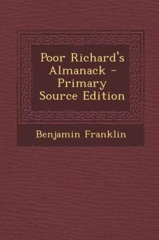 Cover of Poor Richard's Almanack - Primary Source Edition