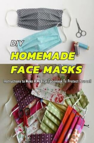 Cover of DIY Homemade Face Masks