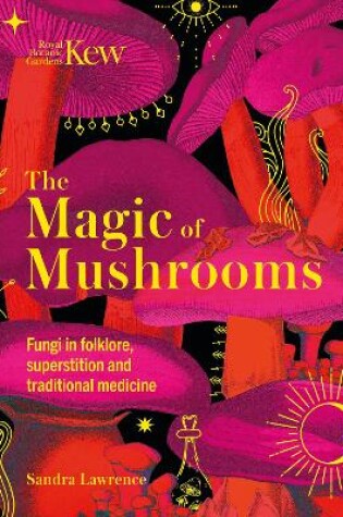 Cover of Kew - The Magic of Mushrooms