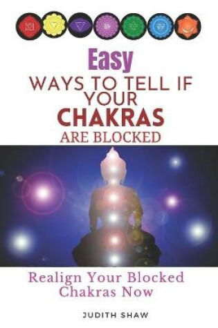Cover of Easy Ways to Tell If Your Chakras Are Blocked