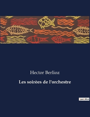 Book cover for Les soir�es de l'orchestre