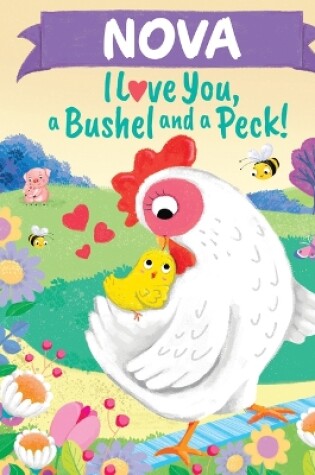 Cover of Nova I Love You a Bushel and a Peck