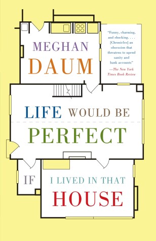 Book cover for Life Would Be Perfect If I Lived in That House