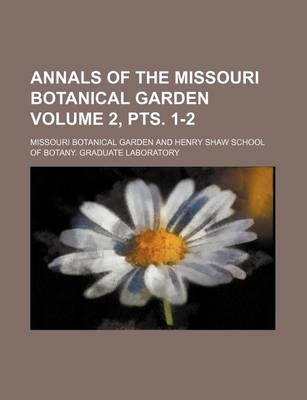 Book cover for Annals of the Missouri Botanical Garden Volume 2, Pts. 1-2