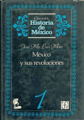 Book cover for Mexico y Sus Revoluciones, 1