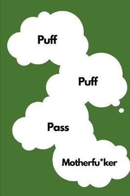 Book cover for Puff Puff Pass Motherf*cker