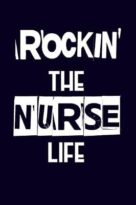 Book cover for Rockin' the Nurse Life