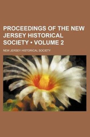 Cover of Proceedings of the New Jersey Historical Society (Volume 2)