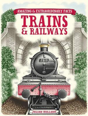 Book cover for Amazing & Extraordinary Facts Trains & Railways