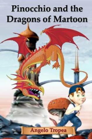 Cover of Pinocchio and the Dragons of Martoon