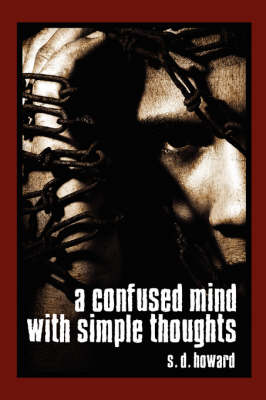 Book cover for A Confused Mind with Simple Thoughts