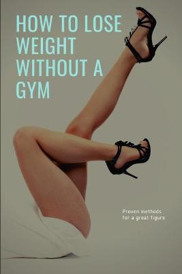 Book cover for how to lose weight without a gym