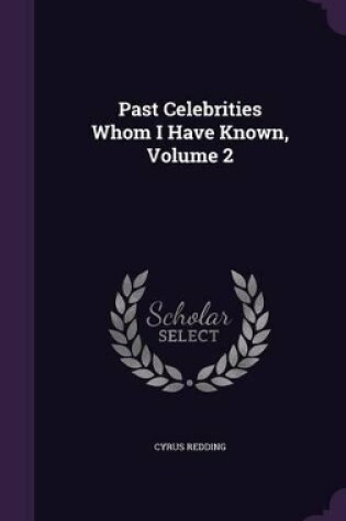 Cover of Past Celebrities Whom I Have Known, Volume 2