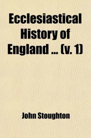Cover of Ecclesiastical History of England (Volume 1); The Church of the Restoration