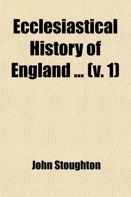 Book cover for Ecclesiastical History of England (Volume 1); The Church of the Restoration