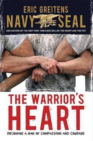 Cover of Warrior's Heart: Becoming a Man of Compassion and Courage