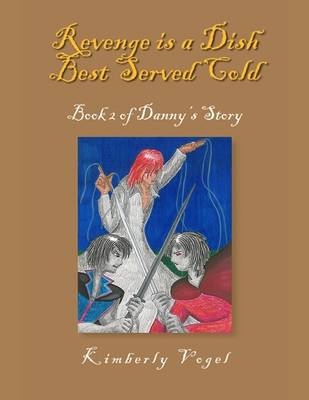 Book cover for Revenge Is a Dish Best Served Cold: Book 2 of Danny's Story