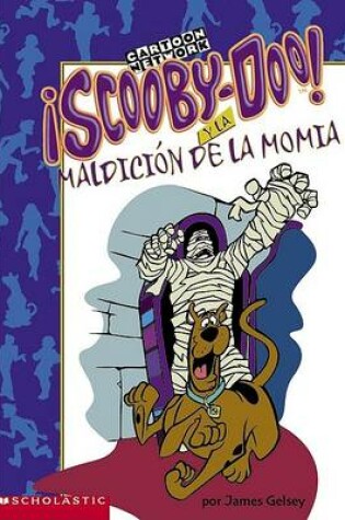 Cover of Scooby Doo Y La Maldicion de la Momia: Scoob Y-Doo and the Mummy's Curse