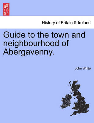 Book cover for Guide to the Town and Neighbourhood of Abergavenny.