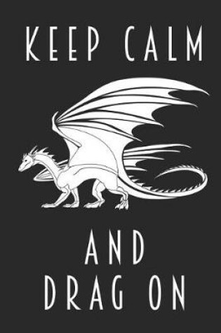 Cover of Keep Calm And Drag On