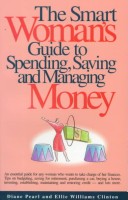 Book cover for The Smart Woman's Guide to Spending, Saving and Managing Money