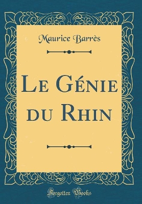 Book cover for Le Génie du Rhin (Classic Reprint)