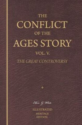 Cover of The Conflict of the Ages Story, Vol. V.