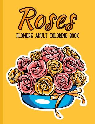 Book cover for Roses Flowers Coloring Book