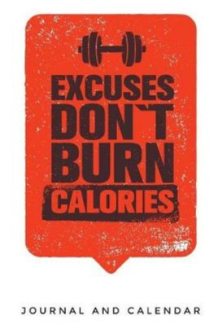 Cover of Excuses Don't Burn Calories