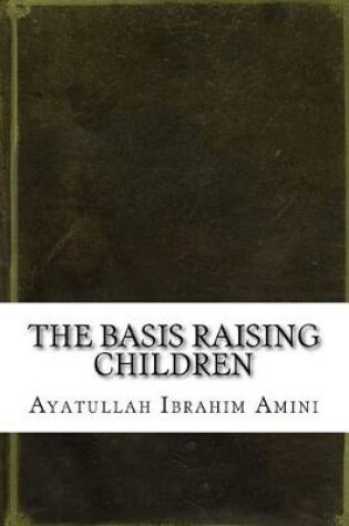 Cover of The Basis Raising Children