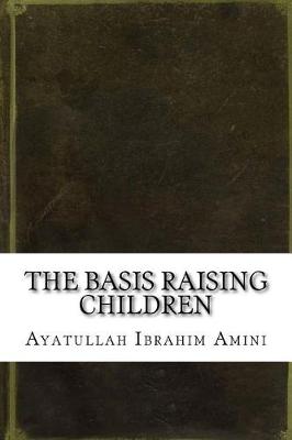 Book cover for The Basis Raising Children