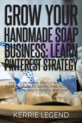 Book cover for Grow Your Handmade Soap Business