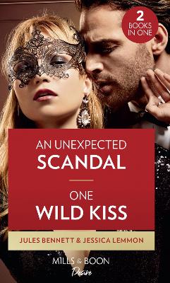 Book cover for An Unexpected Scandal / One Wild Kiss