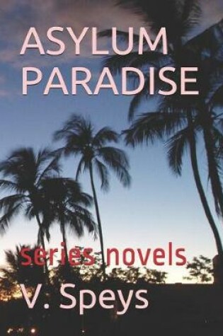 Cover of Asylum Paradise