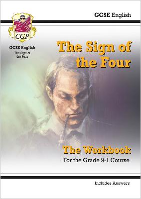 Book cover for GCSE English - The Sign of the Four Workbook (includes Answers)